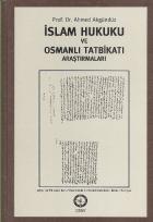 İslam Hukuku ve Osmanlı Tatbikatı Araştırmaları (Ciltli)