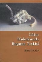 İslam Hukukunda Boşama Yetkisi