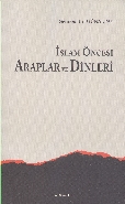 İslam Öncesi Araplar ve Dinleri