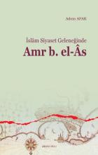 İslam Siyaset Geleneğinde Amr b. El-As