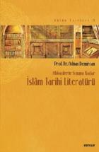 İslam Tarihi Literatürü-Abbasilerin Sonuna Kadar