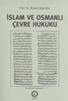 İslam ve Osmanlı Çevre Hukuku