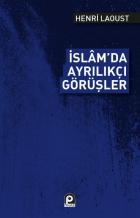 İslamda Ayrılıkçı Görüşler