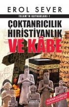 İslamın Kaynakları 1 Çoktanrıcılık Hıristiyanlık ve Kâbe