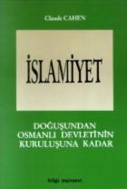 İslamiyet 1. Kitap Doğuşundan Osmanlı Devletinin Kuruluşuna Kadar