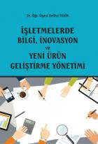 İşletmelerde Bilgi İnovasyon ve Yeni Ürün Geliştirme Yönetimi