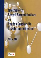 İşletmelerin Sosyal Sorumlulukları ve Paydaş Grupları ile İlişkilerinin Yönetimi