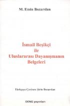 İsmail Beşikçi İle Uluslararası Dayanışmanın Belgeleri