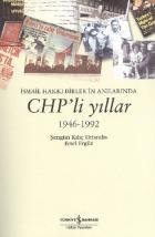 İsmail Hakkı Birler'in Anılarında CHP'li Yıllar (1946-1992)