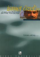 İsmet Özel’in Amentüsü