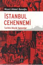 İstanbul Cehennemi-Tarihte Büyük Yangınlar