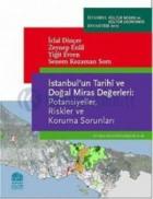 İstanbul’un Tarihi ve Doğal Miras Değerleri: Potansiyeller, Riskler ve Koruma Sorunları