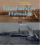 İstanbuldan Hatıralar 1870-1890