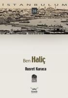 İstanbulum-26: Ben Haliç