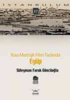 İstanbulum-37: Kısa Metrajlı Film Tadında Eyüp