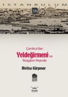 İstanbulum-39: Çamlıca'dan Yeldeğirmeni'ne Rüzgarın Peşinde