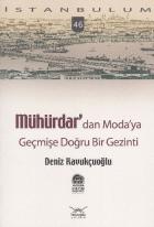 İstanbulum-46: Mühürdar'dan Moda'ya (Geçmişe Doğru Bir Gezinti)