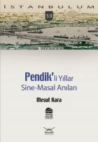 İstanbulum-59: Pendik'li Yıllar (Sine-Masal Anılar)