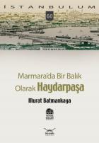 İstanbulum-60: Haydarpaşa (Marmara'da Bir Balık Olarak)