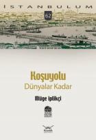 İstanbulum-62: Koşuyolu (Dünyalar Kadar)