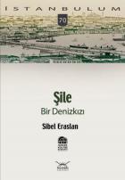 İstanbulum-70: Şile (Bir Denizkızı)