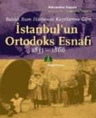 İstanbulun Ortodoks Esnafı 1833-1860