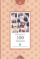 İstanbul'un Yüzleri Serisi-11: İstanbul'un 100 Efsanesi