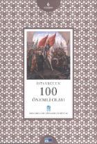 İstanbul'un Yüzleri Serisi-21: İstanbul'un 100 Önemli Olayı