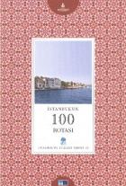 İstanbul'un Yüzleri Serisi-40: İstanbul'un 100 Rotası