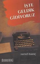 İşte Geldik Gidiyoruz