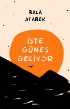 İşte Güneş Geliyor