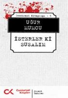 İsterler ki Susalım