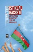 İstiklal Hasreti-Azerbaycan Muhaceret Şiirleri Antolojisi