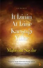 İt İzinin At İzine Karıştığı Yıllar