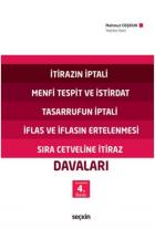 İtirazın İptali-Menfi Tespit ve İstirdat-Tasarrufun İptali-İflas ve İflasın Ertelenmesi-Sıra Cetveli