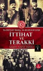 İttihat ve Terakki-Ya Devlet Başa Ya Kuzgun Leşe