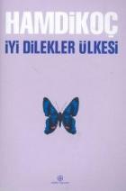 İyi Dilekler Ülkesi (Ciltli)