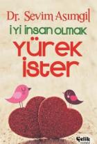 İyi İnsan Olmak Yürek İster