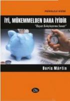 İyi, Mükemmelden Daha İyidir