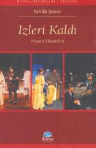 İzleri Kaldı Tiyatro Eleştirileri