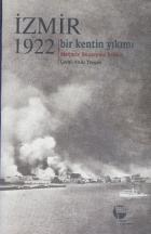 İzmir 1922 Bir Kentin Yıkımı