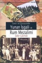 İzmir ve Çevresinde Yunan İşgali ve Rum Mezalimi