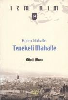 İzmirim-14: Bizim Mahalle Tenekeli Mahalle