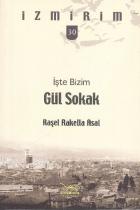 İzmirim-30: İşte Bizim Gül Sokak