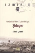 İzmirim-33: Paradiso'dan Kızılçullu'ya Şirinyer