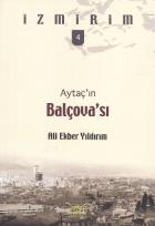 İzmirim-4: Aytaç'ın Balçova'sı