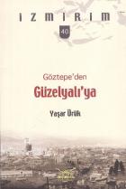 İzmirim-40: Göztepe'den Güzelyalı'ya