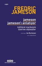 Jameson Jamesonı Anlatıyor- Kültürel Marksizm Üzerine Söyleşiler