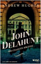 John Delahunt-Bir Cinayetin Hikayesi