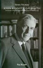 John Kenneth Galbraith İktisadi Düşüncenin Değişimine Bir Katkı